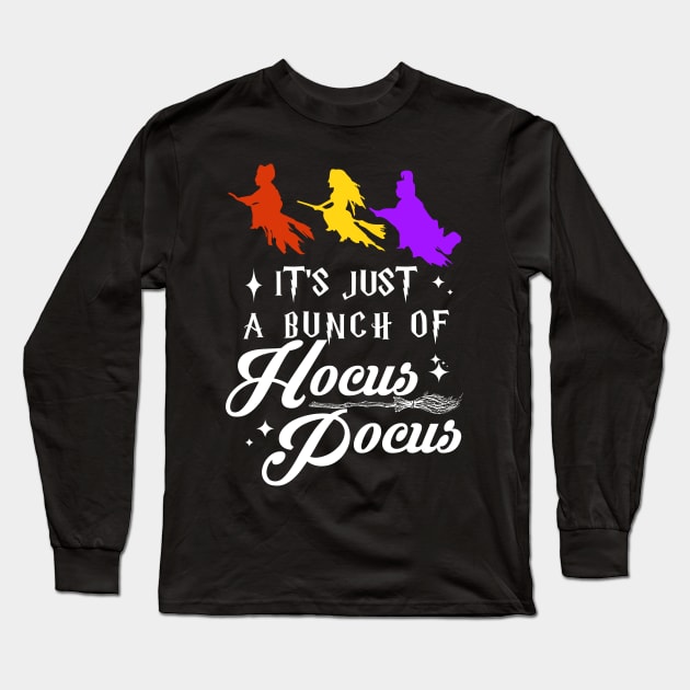 It's Just A Bunch of Hocus Pocus Long Sleeve T-Shirt by kikiao